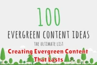 Creating Evergreen Content That Lasts