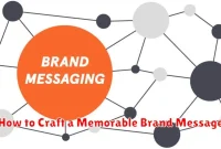 How to Craft a Memorable Brand Message