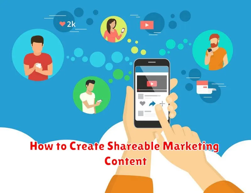 How to Create Shareable Marketing Content