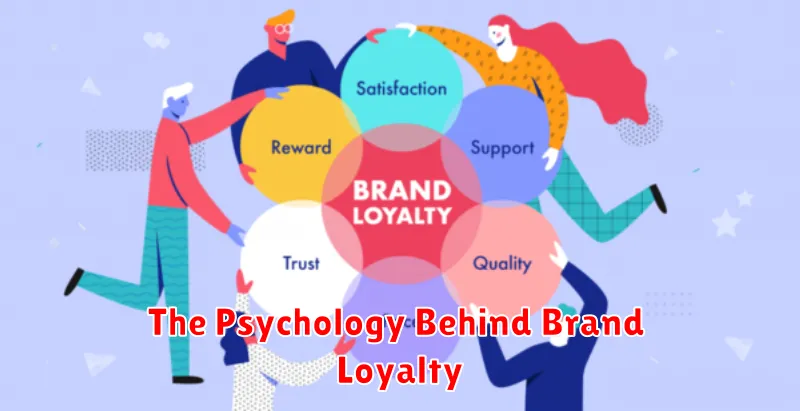 The Psychology Behind Brand Loyalty