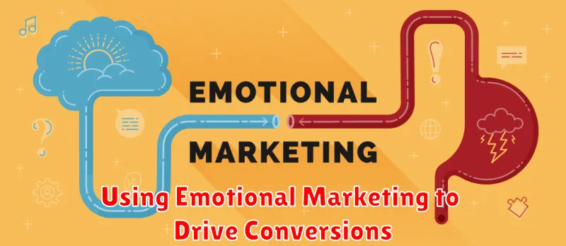 Using Emotional Marketing to Drive Conversions